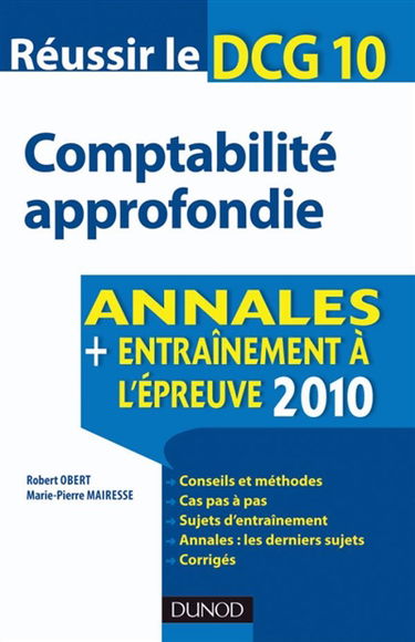 Comptabilité approfondie : réussir le DCG 10 : annales, entraînement à l'épreuve 2010