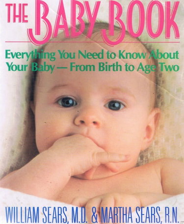 Couverture de The Baby Book: Everything You Need to Know about Your Baby from Birth to Age Two