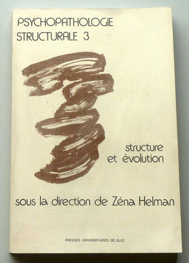Couverture de Psychopatologie structurale : 03 : Structure et évolution