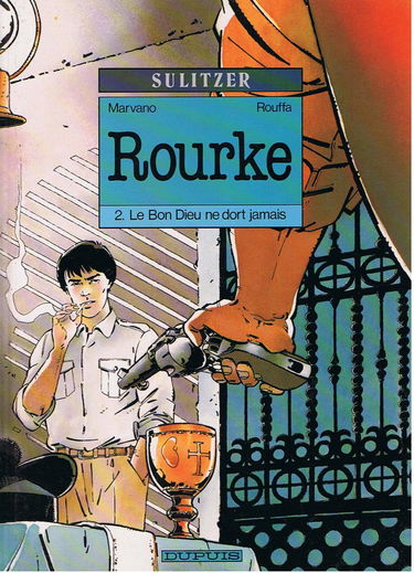 Rourke : d'après Sulitzer. Vol. 2. Le Bon Dieu ne dort jamais