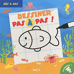 Dessiner pas à pas !, dès 4 ans