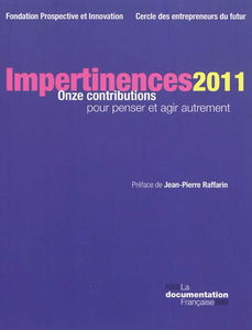 Impertinences 2011 : onze contributions pour penser et agir autrement
