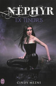 Nëphyr. Vol. 1. Ex tenebris