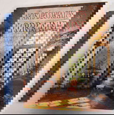 Les Arts décoratifs en Lorraine : de la fin du XVIIIe siècle à l'ère industrielle