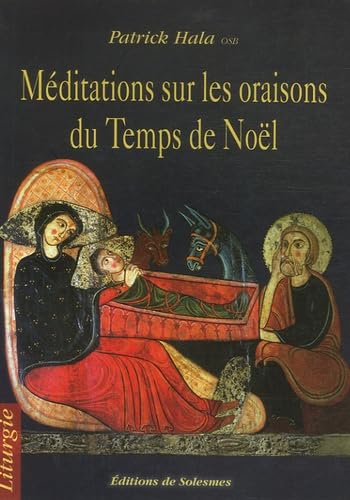 Méditations sur les oraisons du temps de Noël