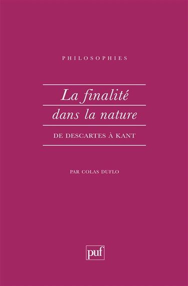 La finalité dans la nature de Descartes à Kant