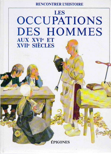Les occupations des hommes au XVI et XVII s 011894