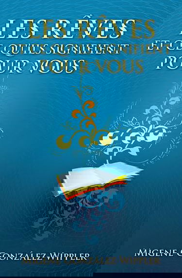 Rêves et ce qu'ils signifient pour vous