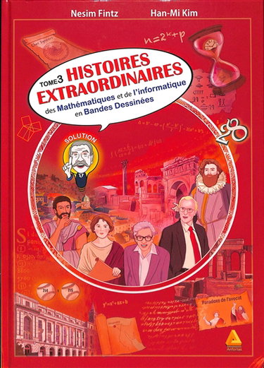Histoires extraordinaires des mathématiques et de l'informatique en bandes dessinées. Vol. 3