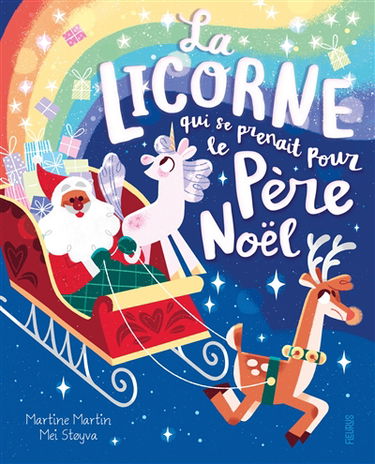 La licorne qui se prenait pour le Père Noël