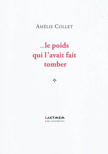 Le poids qui l'avait fait tomber