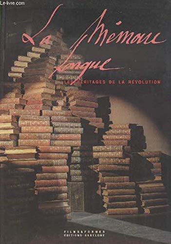 La Mémoire longue : les héritages de la Révolution, catalogue