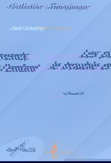 Les parents, le trouble et l'enfant