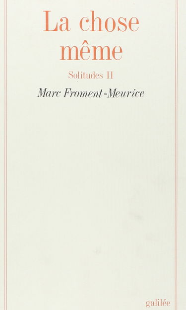 La Chose, même : solitudes II