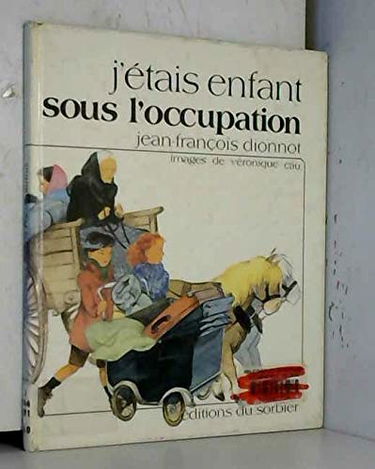 J'étais enfant sous l'occupation