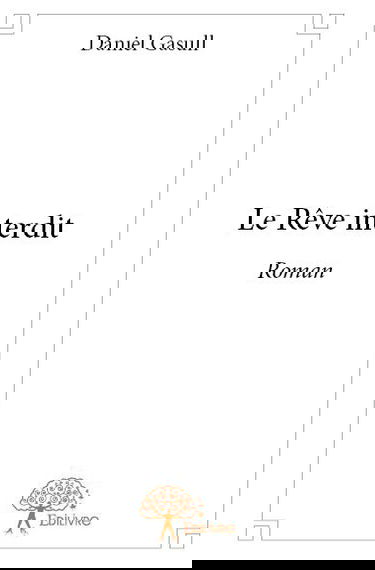 Le rêve interdit : Roman