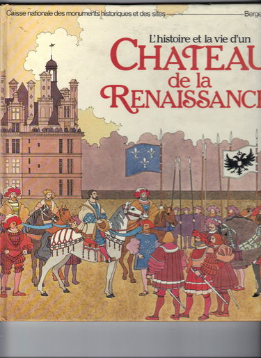 L'histoire et la vie d'un château de la Renaissance