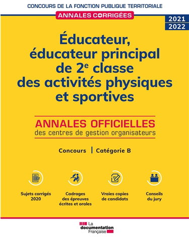 Couverture de Educateur, éducateur principal de 2e classe des activités physiques et sportives : annales officielles des centres de gestion organisateurs : concours, catégorie B, 2021-2022 par Centre interdépartemental de gestion de la petite couronne de la région d'Ile-de-France