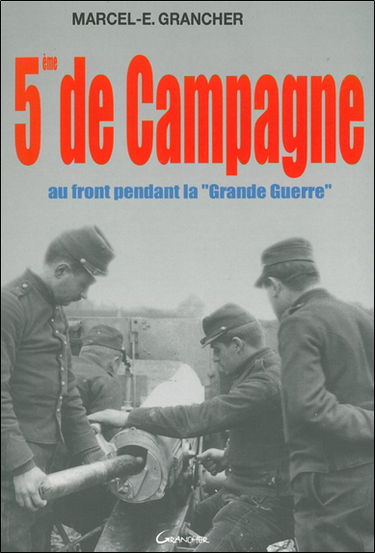 5ème de campagne : au front pendant la Grande guerre