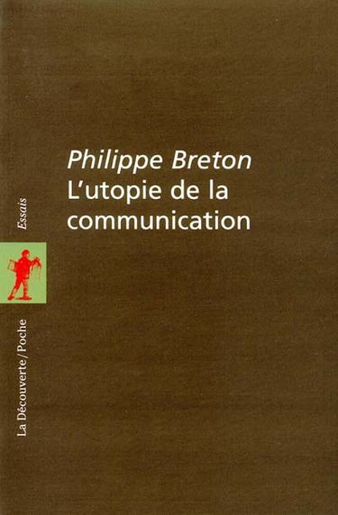 L'utopie de la communication : le mythe du village planétaire
