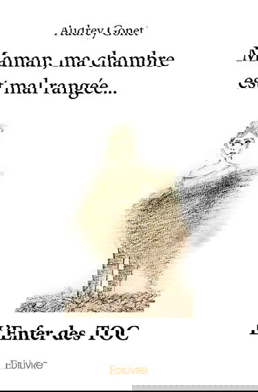 Maman, ma chambre est mal rangée...