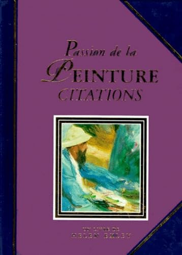 Passion de la peinture. Citations