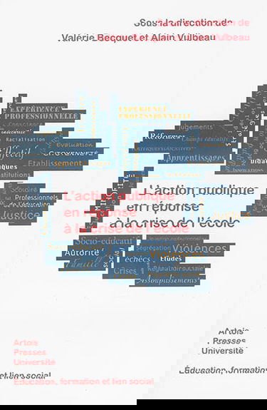 L'action publique en réponse à la crise de l'école : éducation, formation et lien social