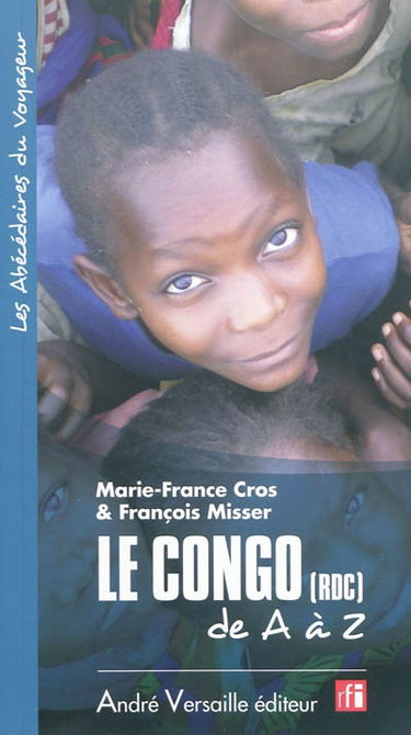 Le Congo (RDC) de A à Z