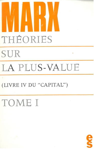 Couverture de Le Capital, livre IV : Théories sur la plus-value, tome 1 par Karl Marx