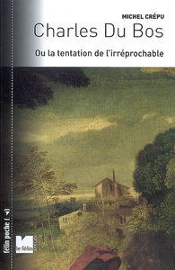 Charles Du Bos ou La tentation de l'irréprochable