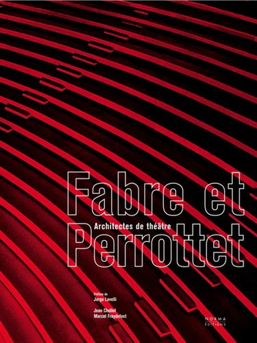 Fabre et Perrottet : architectes de théâtre
