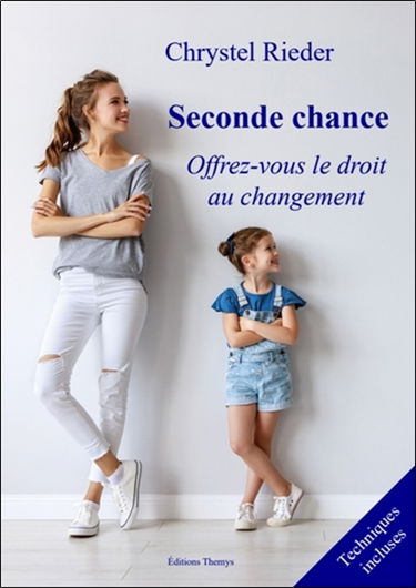 Seconde chance : offrez-vous le droit au changement