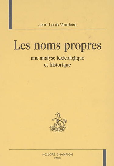 Les noms propres : une analyse lexicologique et historique