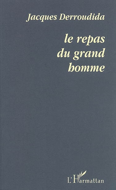 Le repas du grand homme