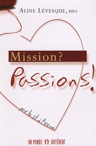 Mission ?: Passions ! Par le fil d'Arianne