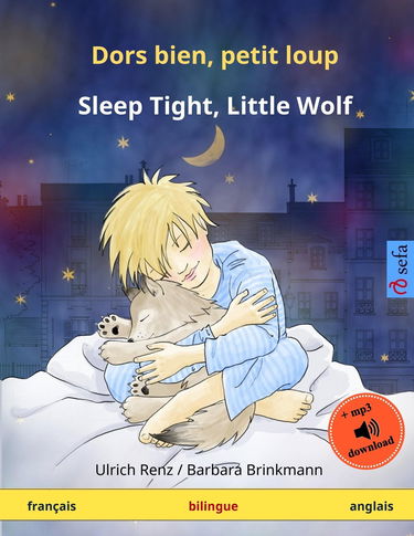 Dors bien, petit loup – Sleep Tight, Little Wolf. Livre bilingue pour enfants (français – anglais)