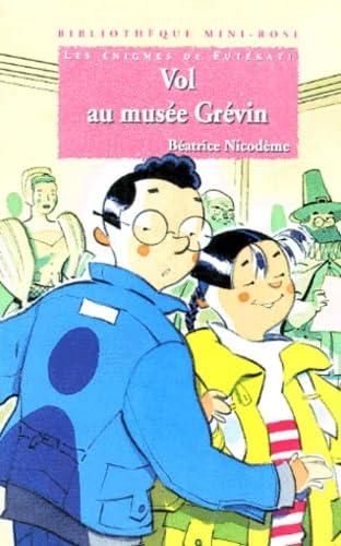 Les Enigmes De Futekati. Vol Au Musee Grevin