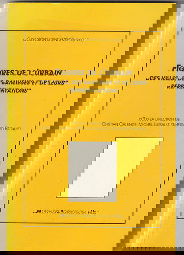 Figures de l'urbain: Des villes, des banlieues et de leurs représentations