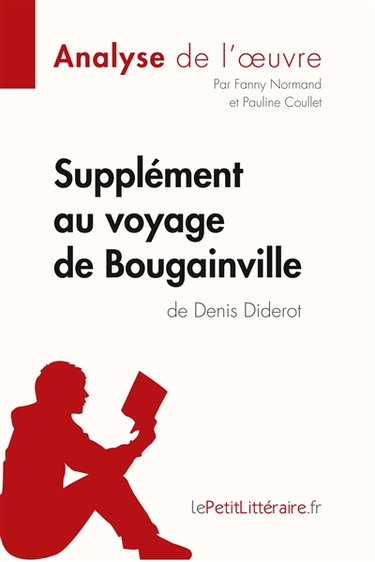 Supplément au voyage de Bougainville de Denis Diderot (Analyse de l'oeuvre) : Analyse complète et résumé détaillé de l'oeuvre