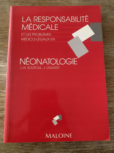 La Responsablilité médicale et les problèmes médico-légaux en néonatalogie