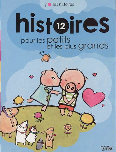 12 histoires pour les petits et les plus grands