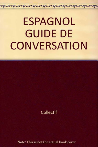 Espagnol : guide de conversation