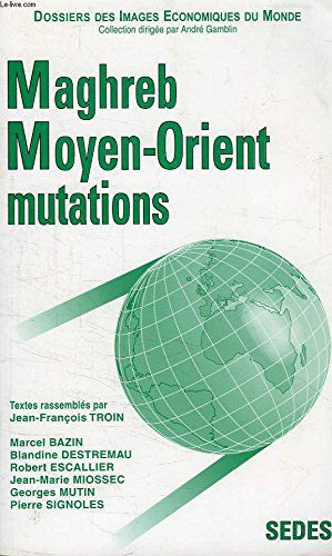Maghreb, Moyen-Orient : mutations