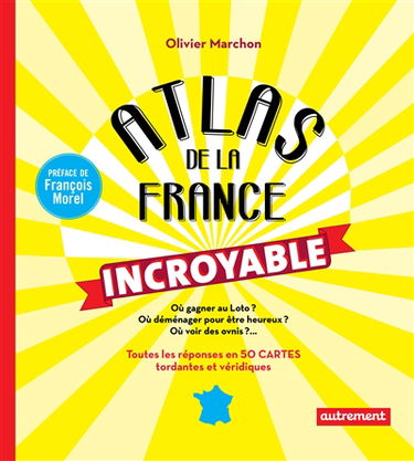 Atlas de la France incroyable