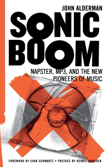 Couverture de Sonic Boom: Napster, Mp3, And The New Pioneers Of Music