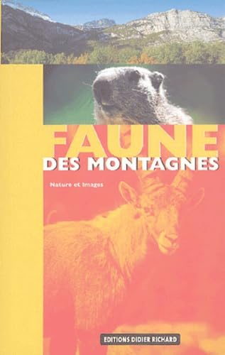Faune des montagnes : Alpes, Jura, Vosges, Massif Central, Pyrénées