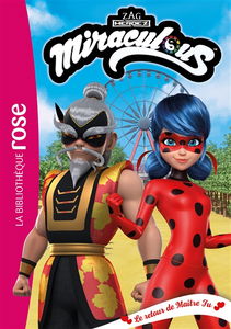 Miraculous. Vol. 37. Le retour de Maître Fu