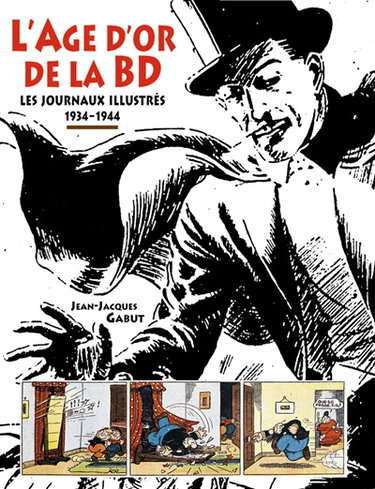 L'âge d'or de la BD : les journaux illustrés 1934-1944