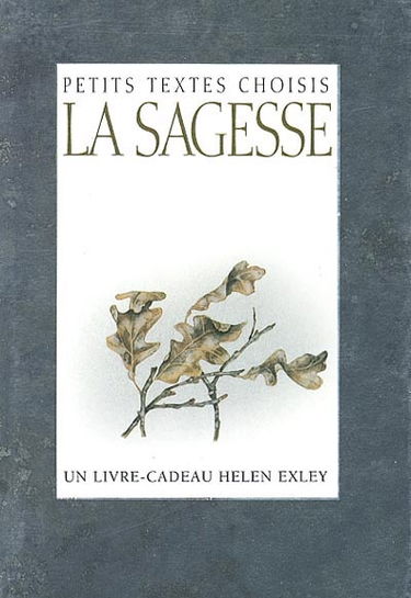 La sagesse, petits textes choisis