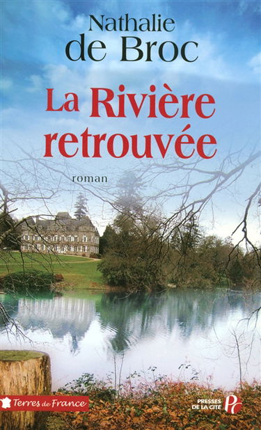 Loin de la rivière. Vol. 2. La rivière retrouvée